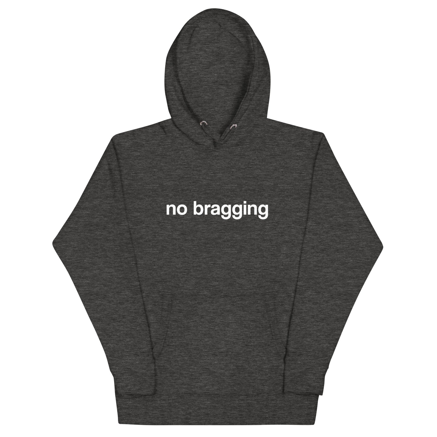 "No Bragging" Hoodie