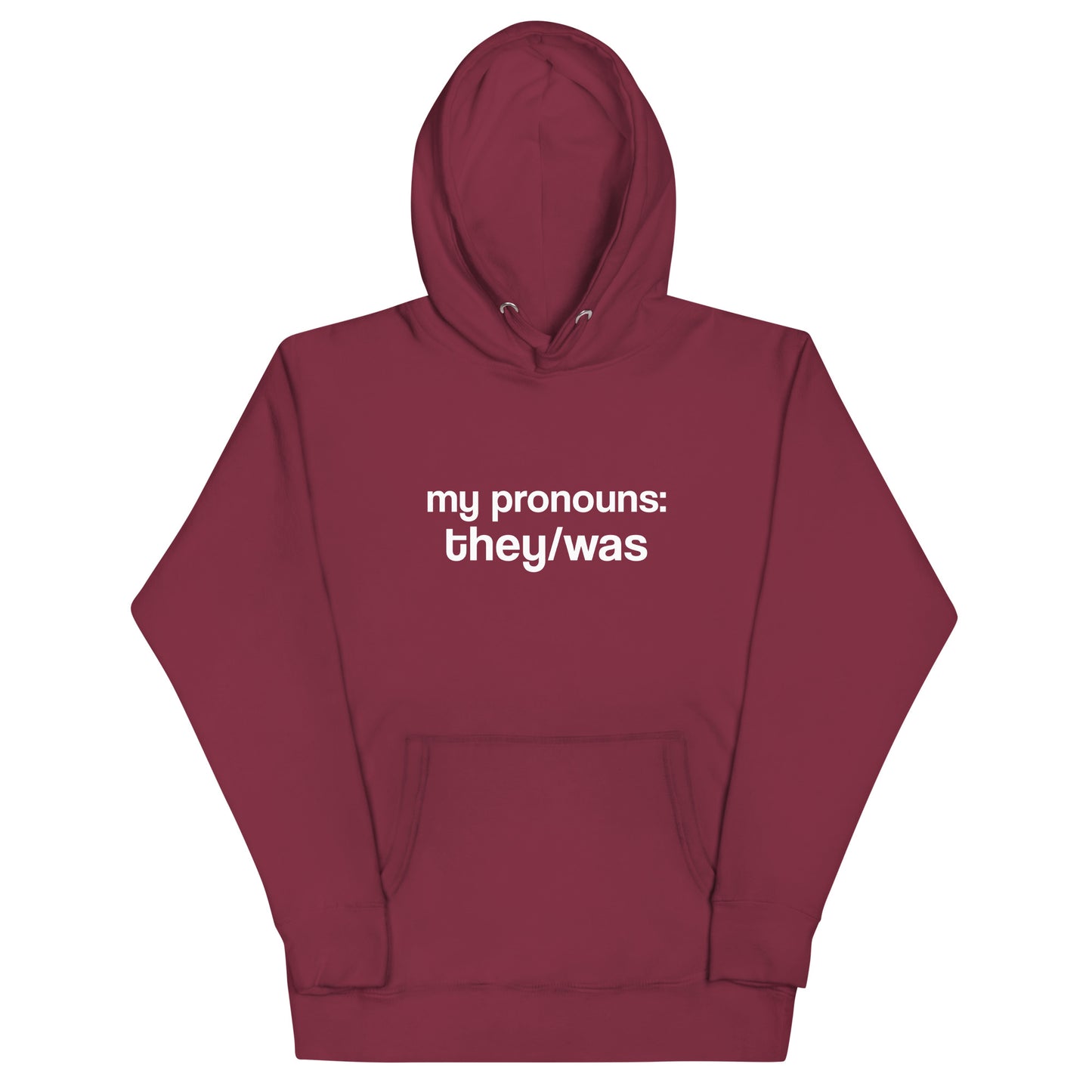 "They/Was Pronouns" Hoodie